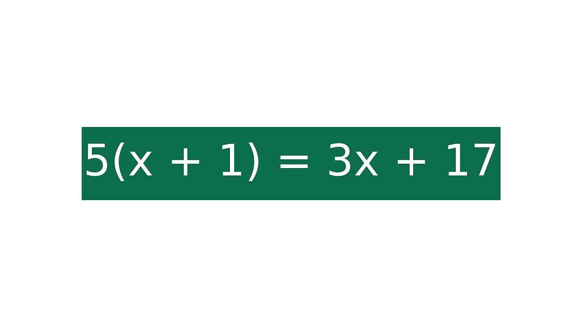 Rychlý příklad pro mozek: 5(x + 1) = 3x + 17. Najdete x bez kalkulačky?