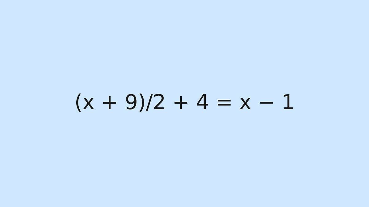 Tenhle typ rovnic lidi štve nejvíc: (x + 9)/2 + 4 = x − 1. Poradíte si?
