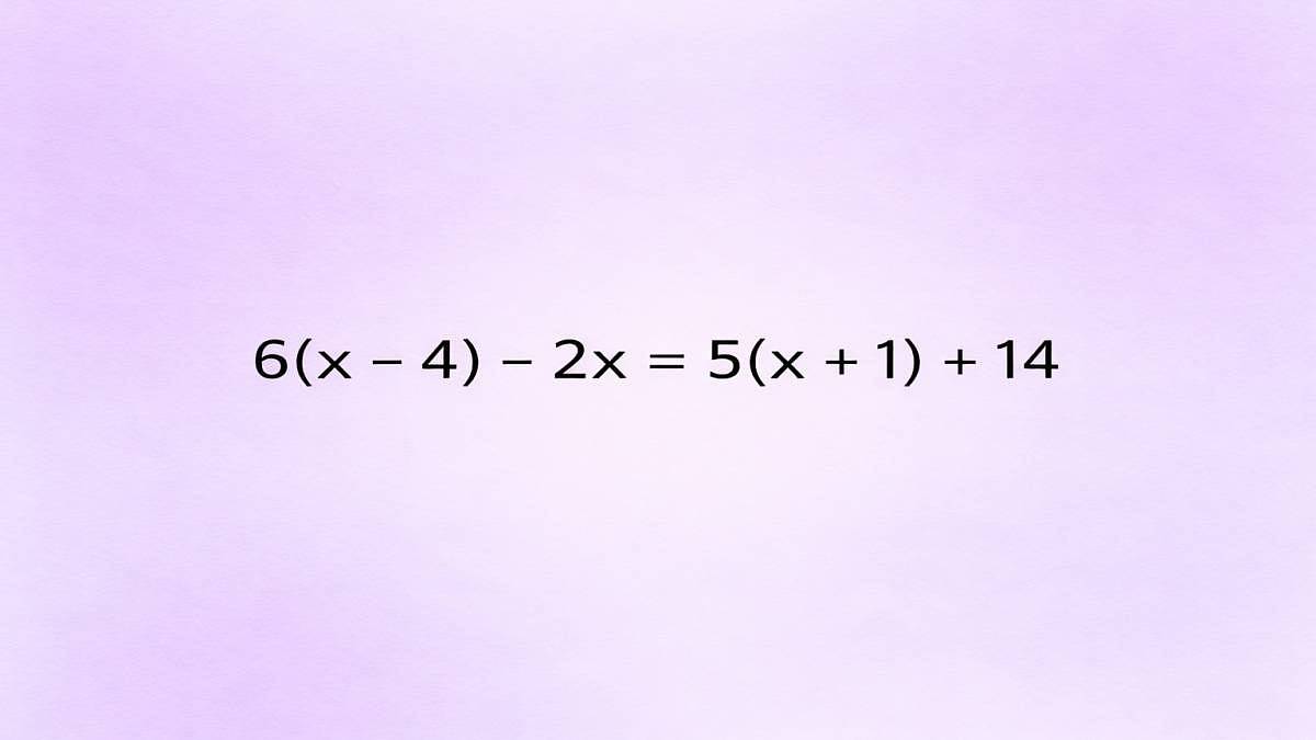 Zkuste vyřešit tuto rovnici: 6(x  4) – 2x = 5(x + 1) + 14. Možná vás donutí počítat znovu