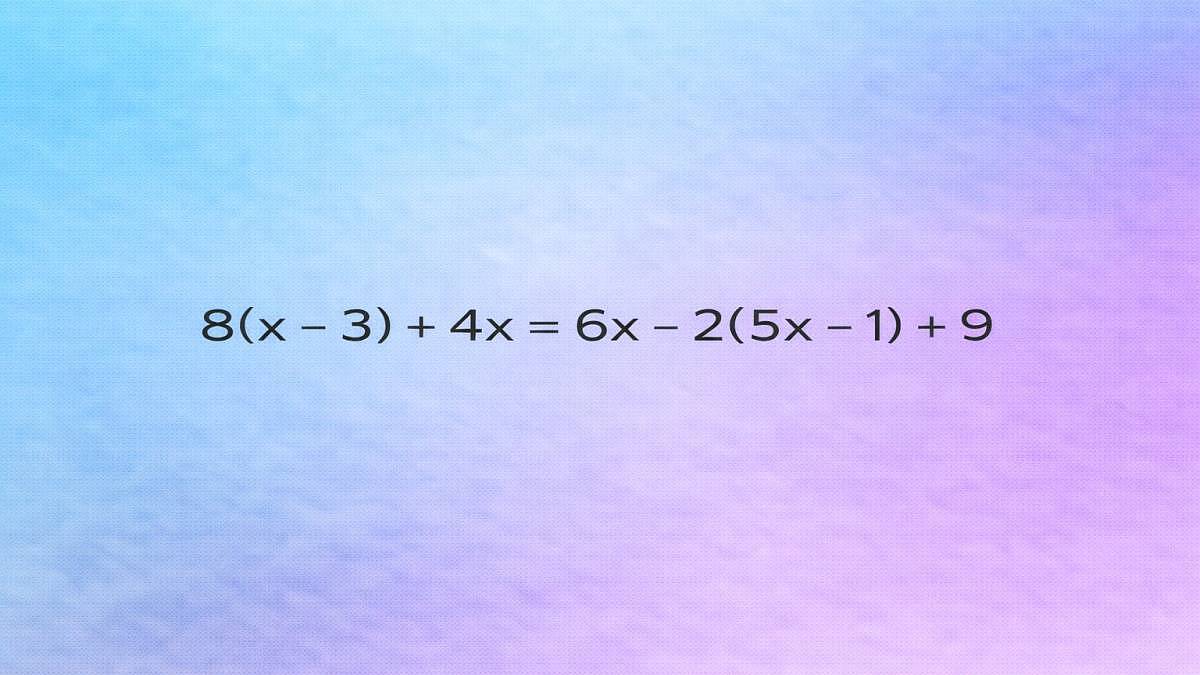 8(x – 3) + 4x = 6x – 2(5x – 1) + 9: Tuto rovnici vyřeší správně jen ten, kdo hlídá každé znaménko