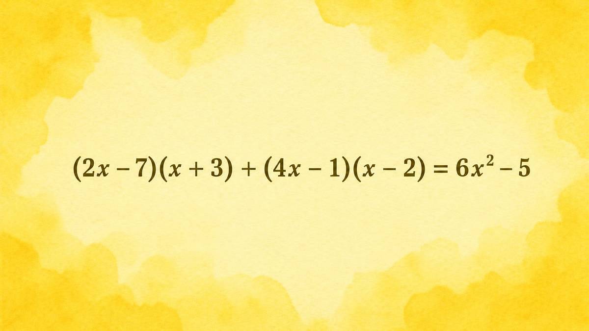(2x - 7)(x + 3) + (4x - 1)(x - 2) = 6x² - 5: Tipujeme, že x² na pravé straně vás zmate. Dokažte nám, že se mýlíme