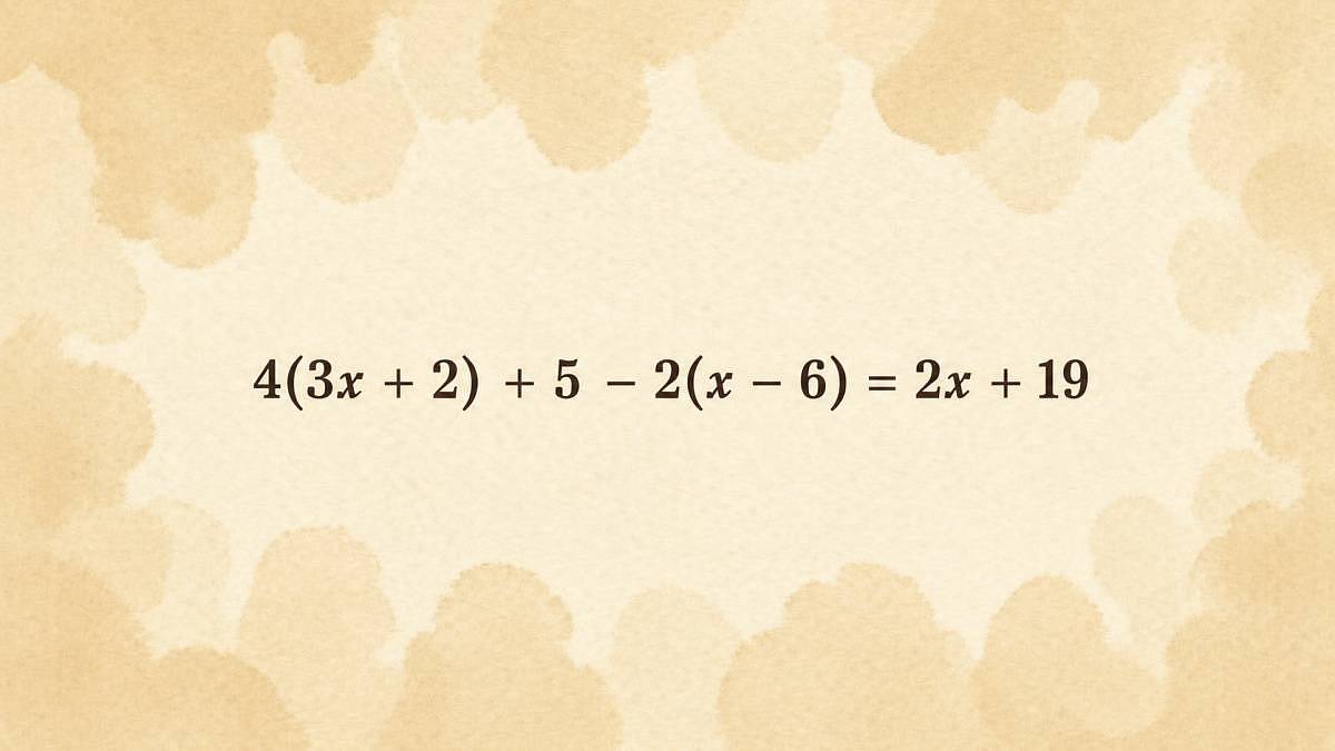 4(3x + 2) + 5 - 2(x - 6) = 2x + 19: Tato rovnice vás možná rozhodí na celý den