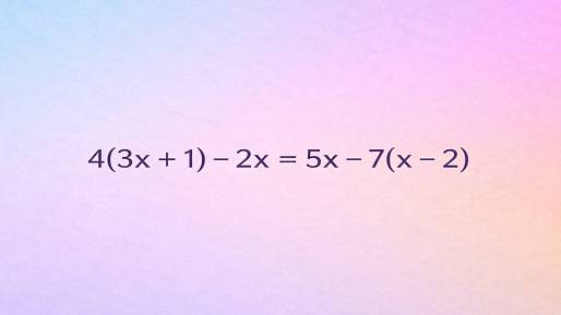 4(3x + 1) - 2x = 5x - 7(x - 2): Zvládnete tuto algebraickou výzvu?