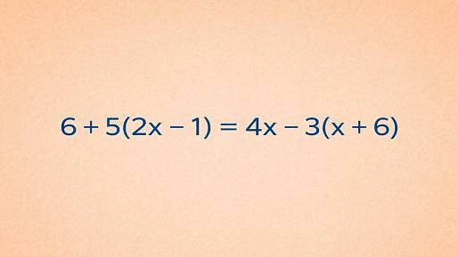 6 + 5(2x - 1) = 4x - 3(x + 6): Dokážete si poradit s oběma závorkami?