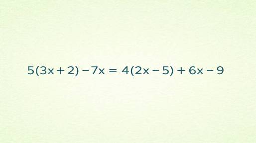 5(3x + 2) - 7x = 4(2x - 5) + 6x - 9: Projdete tam, kde většina lidí selže?