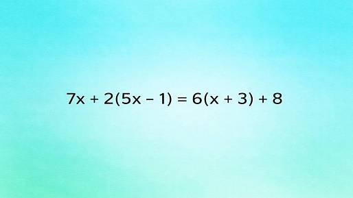 7x + 2(5x - 1) = 6(x + 3) + 8: Tuhle rovnici vyřeší správně jen ten, kdo dodržuje správný postup