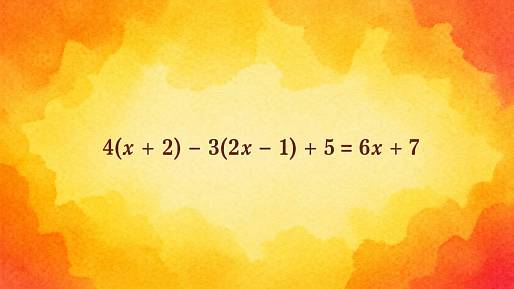 4(x + 2) - 3(2x - 1) + 5 = 6x + 7: Zkuste překonat nástrahy této rovnice a vypočítejte správný výsledek
