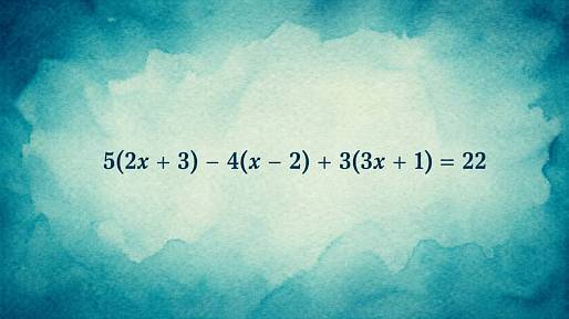 5(2x + 3) - 4(x - 2) + 3(3x + 1) = 22: Tohle není těžká matematika, ale pokazí ji překvapivě mnoho lidí